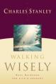  Walking Wisely: Real Life Solutions for Life's Journey 