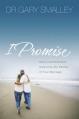  I Promise: How Five Commitments Determine the Destiny of Your Marriage 