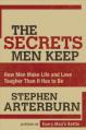  The Secrets Men Keep: How Men Make Life and Love Tougher Than It Has to Be 