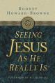  Seeing Jesus as He Really Is 