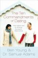  The Ten Commandments of Dating Participant's Guide: Time-Tested Laws for Building Successful Relationships 