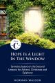  Hope Is A Light in the Window: Cycle C Sermons Based on the Second Lessons for Advent, Christmas, and Epiphany 