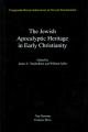  The Jewish Apocalyptic Heritage in Early Christianity, Volume 4 