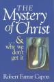  The Mystery of Christ . . . and Why We Don't Get It 