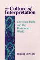  The Culture of Interpretation: Christian Faith and the Postmodern World 