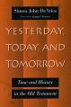  Yesterday, Today and Tomorrow: Time and History in the Old Testament 