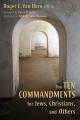  The Ten Commandments for Jews, Christians, and Others 