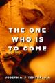  One Who Is to Come 