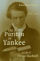  The Puritan as Yankee: A Life of Horace Bushnell 