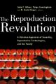  The Reproduction Revolution: A Christian Appraisal of Sexuality, Reproductive Technologies, and the Family 