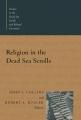  Religion in the Dead Sea Scrolls 