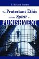  The Protestant Ethic and the Spirit of Punishment 