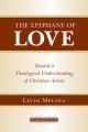  The Epiphany of Love: Toward a Theological Understanding of Christian Action 