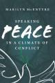  Speaking Peace in a Climate of Conflict 