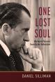  One Lost Soul: Richard Nixon's Search for Salvation 