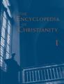  The Encyclopedia of Christianity, Volume 1 