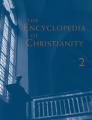  The Encyclopedia of Christianity, Volume 2 