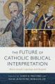  The Future of Catholic Biblical Interpretation: Marie-Joseph Lagrange and Beyond 