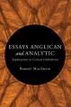  Essays Anglican and Analytic: Explorations in Critical Catholicism 