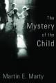  The Mystery of the Child 