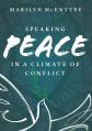  Speaking Peace in a Climate of Conflict 