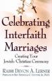  Celebrating Interfaith Marriages: Creating Your Jewish/Christian Ceremony 