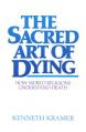  The Sacred Art of Dying: How the World Religions Understand Death 