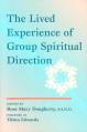  The Lived Experience of Group Spiritual Direction 