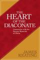  The Heart of the Diaconate: Communion with the Servant Mysteries of Christ 