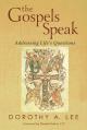  The Gospels Speak: Addressing Life's Questions 