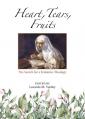  Heart, Tears, Fruits: The Search for a Feminine Theology 
