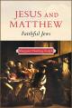  Jesus and Matthew: Faithful Jews 