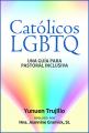  Catoliocos LGBTQ: Una Gu 