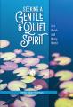  Seeking a Gentle and Quiet Spirit in a Harsh and Noisy World 