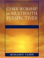  Cyber Worship in Multifaith Perspectives 