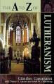  The to Z of Lutheranism 