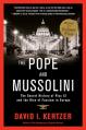  The Pope and Mussolini: The Secret History of Pius XI and the Rise of Fascism in Europe 