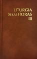  Liturgia de Las Horas Vol 3: Tomo 3: Tiempo Ordinario. Semanas I-XVII Volume 3 