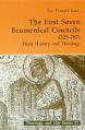  The First Seven Ecumenical Councils (325-787): Their History and Theology Volume 21 