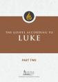  The Gospel According to Luke, Part Two 