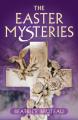  The Easter Mysteries 