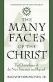  The Many Faces of Christ The Christologies of the New Testament and Beyond 