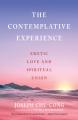  The Contemplative Experience Erotic Love and Spiritual Union 