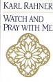  Watch and Pray with Me 