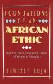  Foundations of an African Ethic: Beyond the Universal Claims of Western Morality 