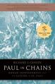  Paul in Chains: Roman Imprisonment and the Letters of St. Paul 