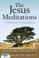  The Jesus Meditations: A Guide for Contemplation [With CD] 