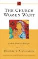  The Church Women Want Catholic Women in Dialogue 