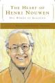  The Heart of Henri Nouwen His Words of Blessing 