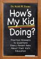  How's My Kid Doing? Practical Answers to Questions Every Parent Asks About Their Kid's Education 